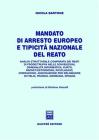 Mandato di arresto europeo e tipicit� nazionale del reato. Analisi strutturale comparata dei reati di frode/truffa nelle sovvenzioni, criminalit� informatica...