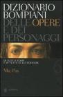 Dizionario Bompiani delle opere e dei personaggi di tutti i tempi e di tutte le letterature vol.6 Dizionario Bompiani delle opere e dei personaggi di tutti i tempi e di tutte le letterature vol.6