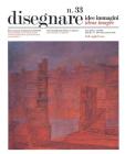 Disegnare. Idee, immagini vol.33