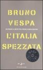 L' Italia spezzata. Un paese a met� tra Prodi e Berlusconi