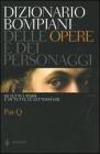 Dizionario Bompiani delle opere e dei personaggi di tutti i tempi e di tutte le letterature vol.7 Dizionario Bompiani delle opere e dei personaggi di tutti i tempi e di tutte le letterature vol.7