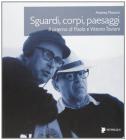 Sguardi, corpi, paesaggi. Il cinema di Paolo e Vittorio Taviani Sguardi, corpi, paesaggi. Il cinema di Paolo e Vittorio Taviani