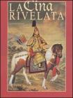 La Cina rivelata. L'Occidente incontra il Celeste Impero