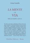 La mente e la via. Riflessioni buddhiste sulla vita