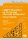 I sistemi di gestione per la sicurezza e la salute dei lavoratori. Con CD-ROM
