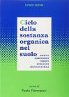 Ciclo della sostanza organica nel suolo: aspetti agronomici, chimici, ecologici e selvicolturali