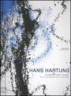 Hans Hartung. In principio era il fulmine. Catalogo della mostra (Milano, 22 novembre 2006 - 11 marzo 2007). Ediz. italiana e inglese Hans Hartung. In principio era il fulmine. Catalogo della mostra (Milano, 22 novembre 2006 - 11 marzo 2007). Ediz. italiana e inglese