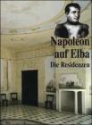 Napoleon auf Elba. Die Residenzen