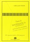 Tutta la matematica propedeutica per le Facolt� scientifiche. 491 esercizi risolti e 261 proposti