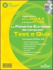La patente europea del computer. Test e quiz. Versione Office XP. Con CD-ROM La patente europea del computer. Test e quiz. Versione Office XP. Con CD-ROM