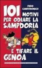 101 motivi per odiare la Sampdoria e tifare il Genoa 101 motivi per odiare la Sampdoria e tifare il Genoa