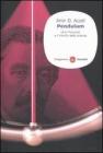Pendulum. L�on Foucault e il trionfo della scienza