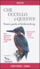Che uccello � questo? Nuova guida al birdwatching