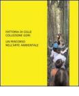 Fattoria di celle. Collezione Gori. Un percorso nell'arte ambientale