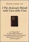 I pi� avanzati metodi nella cura della vista (con domande & risposte)