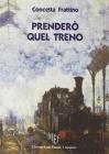 Prender� quel treno