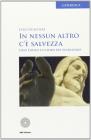 In nessun altro c'� salvezza. Ges� Cristo e la sfida del pluralismo