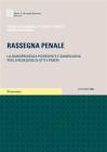 Rassegna penale. La giurisprudenza pi� recente e significativa per la redazione di atti e pareri