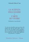 La scienza dell'essere e l'arte di vivere La scienza dell'essere e l'arte di vivere