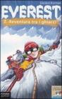 Avventura tra i ghiacci. Everest vol.2
