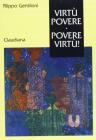 Virt� povere. Povere virt�!