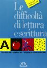 Le difficolt� di lettura e scrittura. Strategie per il recupero nel 1� ciclo