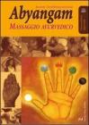 Abyangam. Massaggio ayurvedico Abyangam. Massaggio ayurvedico