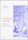 Pi� solitario di un lupo. Tipologia del melanconico nel Settecento tedesco