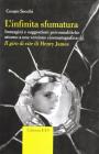 L' infinita sfumatura. Immagini e suggestioni psicoanalitiche attorno a una versione cinematografica di �Il giro di vite� di Henry James. Con DVD