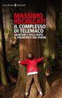 Il complesso di Telemaco. Genitori e figli dopo il tramonto del padre Il complesso di Telemaco. Genitori e figli dopo il tramonto del padre