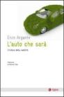 L' auto che sar�. Il futuro della mobilit�