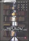 Made in Italy. Storia del design italiano Made in Italy. Storia del design italiano