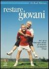 Restare giovani. Anti-aging: vivere pi� a lungo, pi� in forma, con maggiore energia