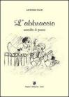 L' abbraccio. Raccolta di poesie
