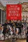 Gli ultimi Borboni di Napoli (1825-1861)