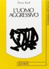L' uomo aggressivo