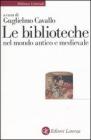 Le biblioteche nel mondo antico e medievale Le biblioteche nel mondo antico e medievale