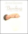 Bambini... Una nuova vita Bambini... Una nuova vita