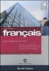 Fran�ais. Corso completo per tutti i livelli. Corso intensivo. 3 CD Audio e 2 DVD-ROM. Con gadget