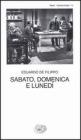 Sabato, domenica e luned�