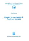 Stabilit� e/o competitivit�. L'equivoco europeo
