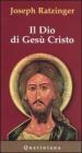 Il Dio di Ges� Cristo. Meditazioni sul Dio uno e trino