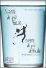 Niente di pi� facile, niente di pi� difficile. Manuale (pratico) per la comunicazione