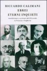 Ebrei eterni inquieti. Intellettuali e scrittori del ventesimo secolo in Francia e Ungheria