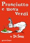 Prosciutto e uova verdi Prosciutto e uova verdi