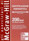 Certificazione energetica. 200 test con soluzioni ragionate
