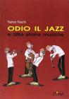 Odio il jazz e altre strane musiche