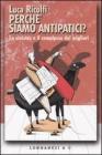 Perch� siamo antipatici? La sinistra e il complesso dei migliori