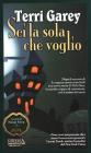 Sei la sola che voglio