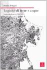 Logiche di terre e acque. Le geografie incerte del delta del Po